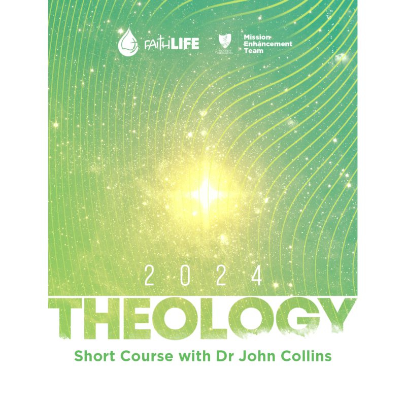 MET FaithLife Short Course – Theology (Session 2) (23 April)