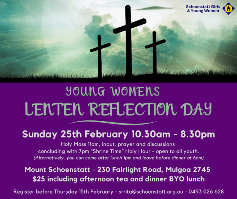 Mt Schoenstatt Young Women Lenten Reflection Day (25 Feb)
