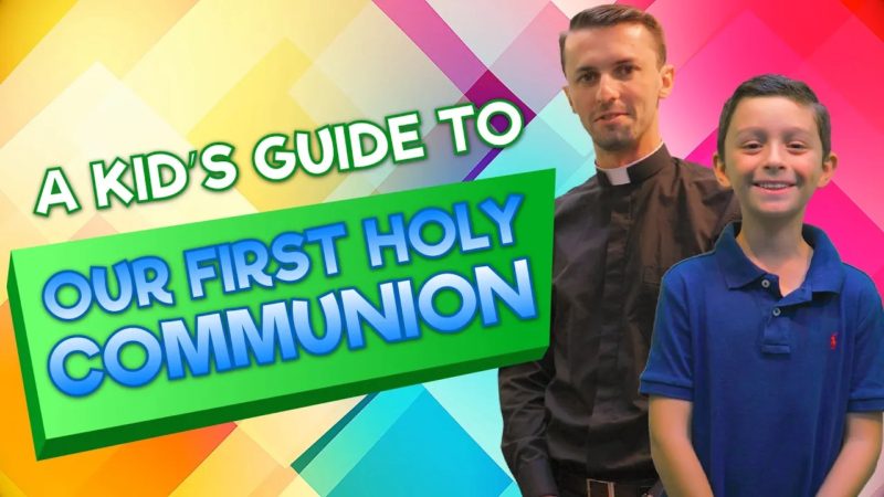A Kid’s Guide to Our First Holy Communion