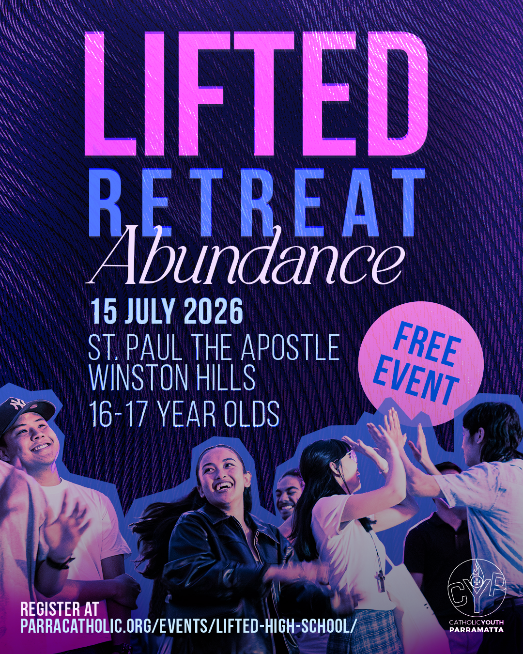 CYP LIFTED Retreat (Year 10-12s) (15 July)