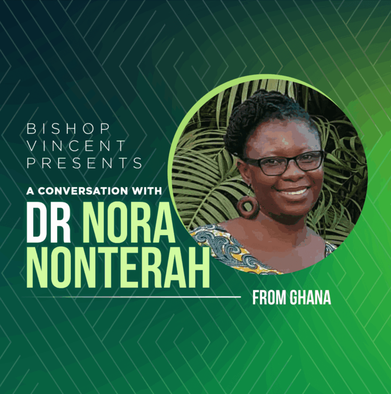 BISHOP VINCENT PRESENTS: Dr Nora Nonterah from Ghana on ‘Listening to the Wisdom of Women’